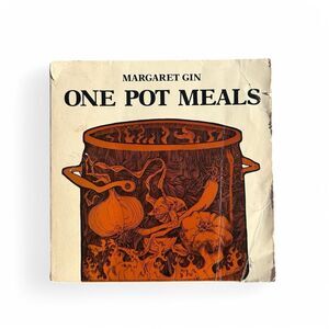 Margaret Gin One Pot Meals Vintage Cookbook 1976 OS Classic Cooking